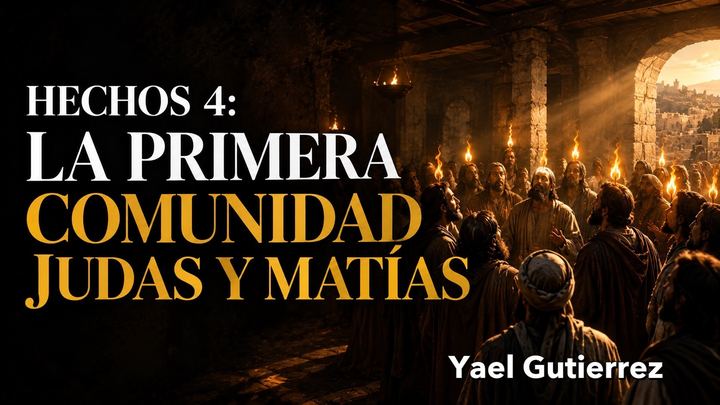 Portada de Hechos 4: la primera comunidad, Judas y Matías